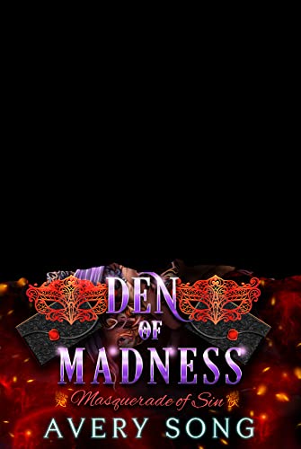 Den of Madness: Masquerade of Sin - A Monster Romance Duet (Serenade of Madness Book 2)