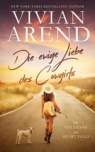 Die ewige Liebe des Cowgirls (Die Colemans aus Heart Falls 1)