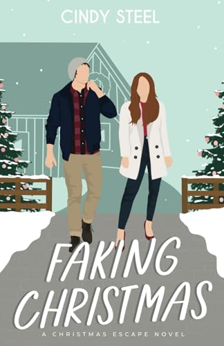 Faking Christmas: A Sweet Romance