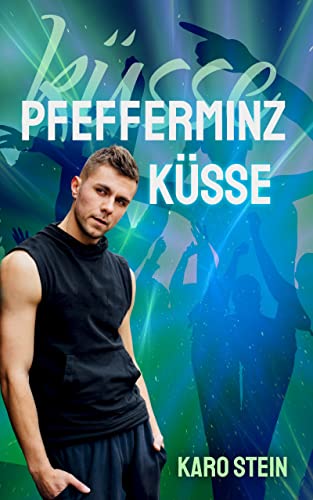 Pfefferminzküsse: Eine Coming Out Novelle