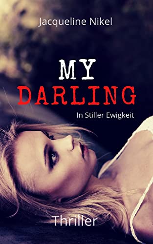 My Darling : In Stiller Ewigkeit