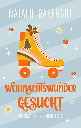 Weihnachtswunder gesucht (Weihnachten in Neuhnfelde 3)