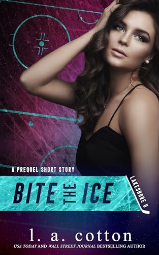Bite the Ice: A Lakeshore U Prequel Story