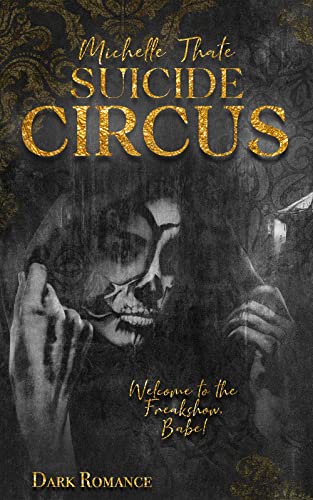 Suicide Circus - Welcome to the Freakshow, Babe! ( Dark Romance): Kurzgeschichte (Su**ide Circus)