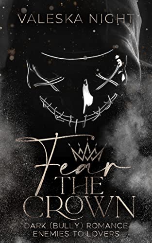 Fear the Crown: KINGS OF THE DAMNED SPIN-OFF / NOVELLA (Dark College Romance / Enemies to lovers)