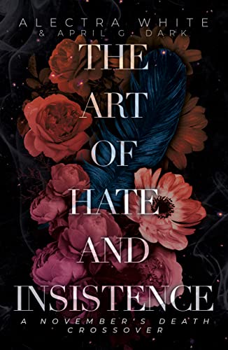 The Art of Hate and Insistence: A November's Death Crossover