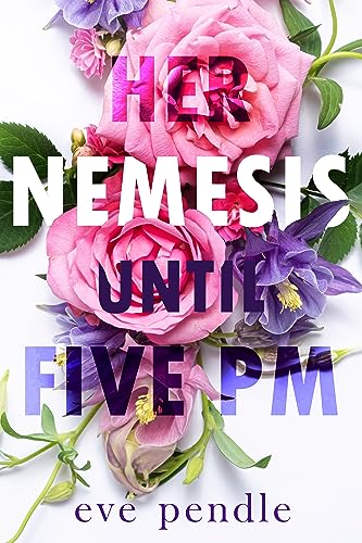 Her Nemesis until 5pm (Secrets of Wildbrook)