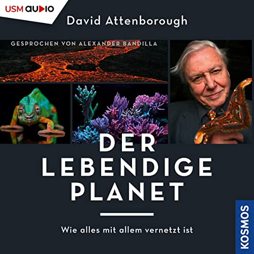 Der lebendige Planet: Wie alles mit allem vernetzt ist
