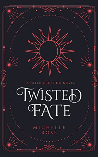 Twisted Fate: A Fated Crossing Novel (Fated Crossing Series Book 2)