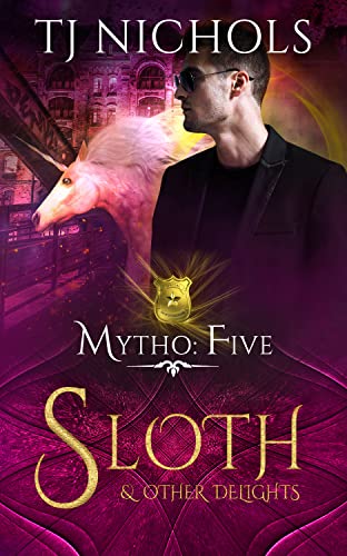 Sloth and other Delights: mm dragon shifter urban fantasy romance (Mytho Investigations Book 5)