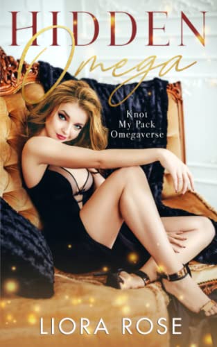 Hidden Omega (Knot My Pack Omegaverse, Band 1)