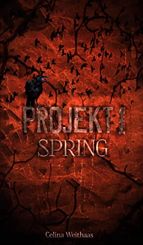 Spring - Projekt I (Die Jahreszeitentrilogie 1)