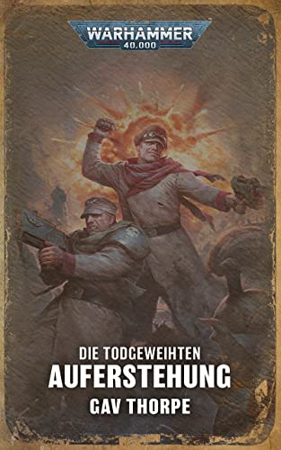 Die Todgeweihten: Auferstehung (Last Chancers: Warhammer 40,000 4)