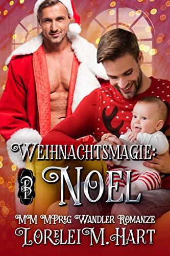 Weihnachtsmagie: Noel : MM MPreg Wandler Romanze