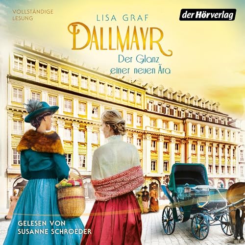 Der Glanz einer neuen Ära: Dallmayr-Saga 2