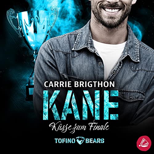 Kane - Küsse zum Finale: Tofino Bears 5