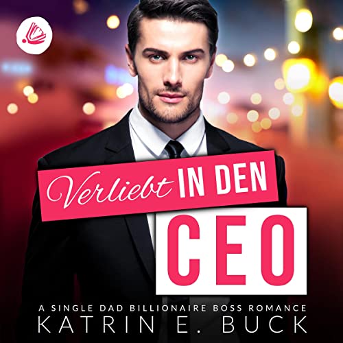 Verliebt in den CEO: San Antonio Billionaires 1