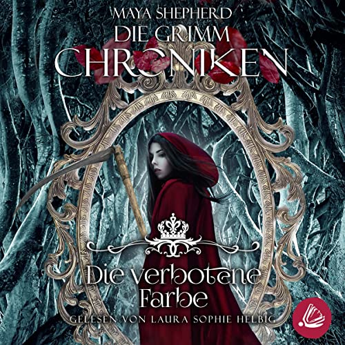 Die verbotene Farbe: Die Grimm Chroniken 9