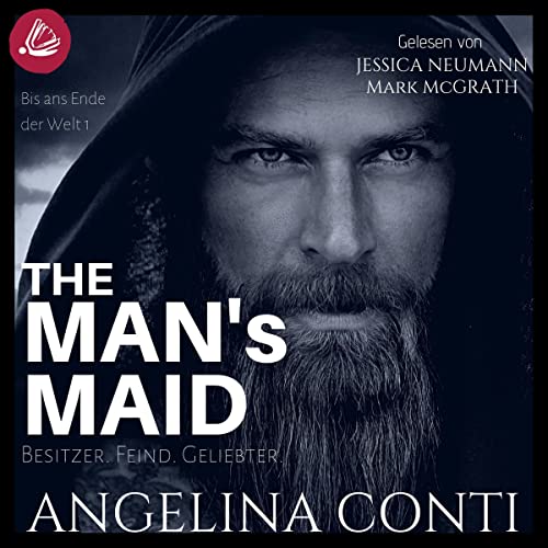 The Man's Maid - Besitzer. Feind. Geliebter.: Bis ans Ende der Welt 1
