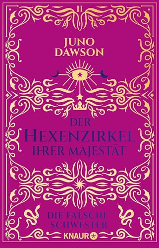 Der Hexenzirkel Ihrer Majestät. Die falsche Schwester: Roman | Sunday-Times-Bestseller | Für die Hexen Ihrer Majestät steht alles auf dem ...