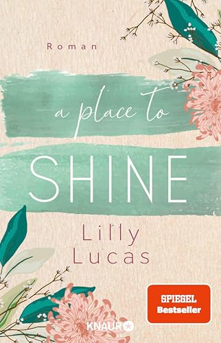 A Place to Shine: Roman | Eine zweite Chance für die Liebe | SPIEGEL Bestseller (Cherry Hill 4)
