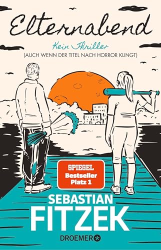 Elternabend: Kein Thriller (Auch wenn der Titel nach Horror klingt!)