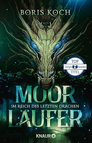 Moorläufer. Im Reich des letzten Drachen: Roman | Boys & Books Top Titel 2023 | Hüte dich vor der Bestie im Moor – und vor der Nacht in den Herzen der Menschen