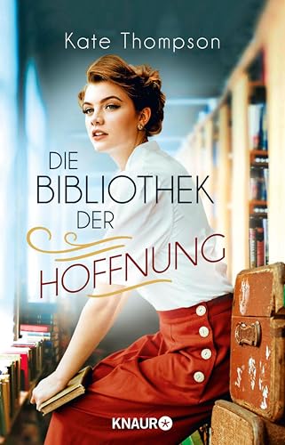 Die Bibliothek der Hoffnung: Roman | Eine Hommage an Bücher und die Kraft der Hoffnung
