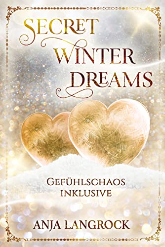 Secret Winter Dreams: Gefühlschaos inklusive (Colorado Winter Dreams 2)
