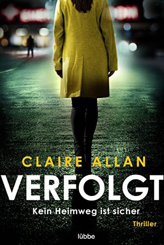 Verfolgt: Kein Heimweg ist sicher. Thriller