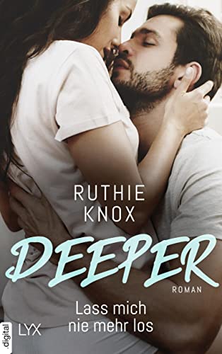 Deeper - Lass mich nie mehr los (Caroline & West 2)