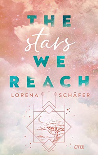 The stars we reach - Emerald Bay, Band 1: Hochromantische Strangers-to-Lovers-Geschichte vor australischer Kulisse - für alle Fans von Gilmore Girls (Emerald Bay-Trilogie)