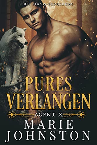 Pures Verlangen: Agent X (Die Sigma-Bedrohung 5)