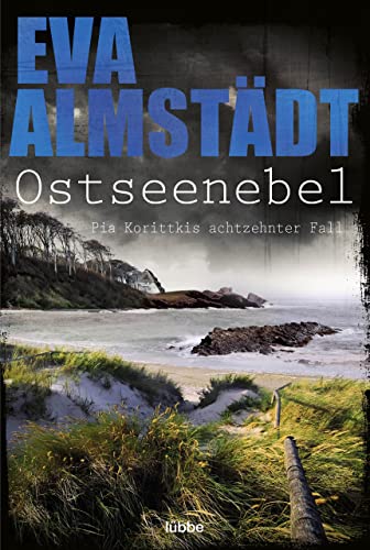 Ostseenebel: Pia Korittkis achtzehnter Fall | Der neue spannende Ostsee-Krimi der Nr.1-Bestsellerautorin. Kriminalroman (Kommissarin Pia Korittki 18)