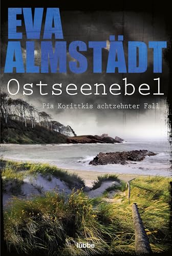 Ostseenebel: Pia Korittkis achtzehnter Fall | Der neue spannende Ostsee-Krimi der Nr.1-Bestsellerautorin. Kriminalroman (Kommissarin Pia Korittki 18)
