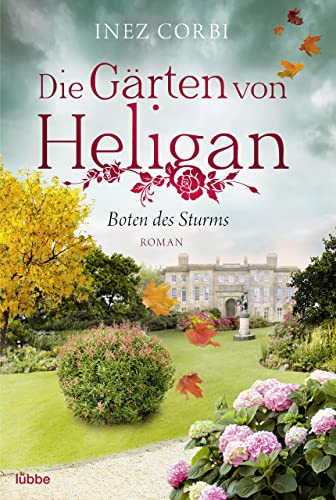 Die Gärten von Heligan - Boten des Sturms: Roman (Die verlorenen Gärten 3)