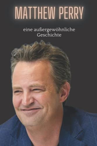 Matthew Perry : eine außergewöhnliche Geschichte