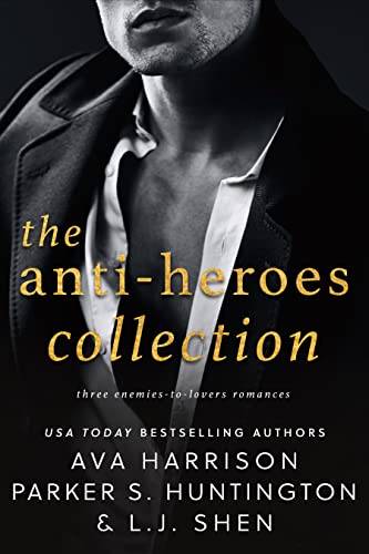 The Anti-Heroes Collection: Three Full-Length, Enemies-to-Lovers Romances