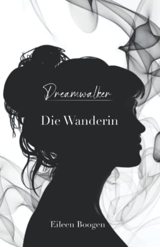Dreamwalker: Die Wanderin