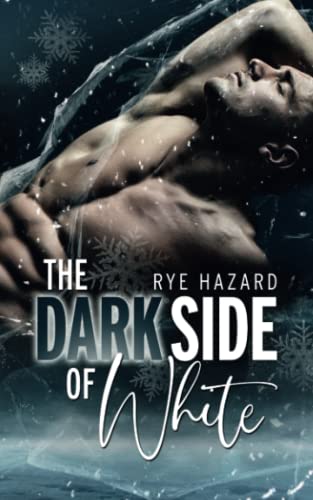 THE DARK SIDE OF WHITE: (DARK GAY ROMANCE)