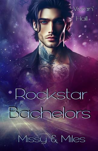 Rockstar Bachelors - Missy & Miles (Rockstar Lovers, Band 1)