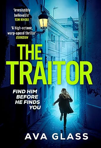 The Traitor: by the new Queen of Spy Fiction according to The Guardian (English Edition)