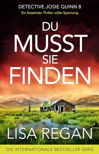 Du musst sie finden: Ein fesselnder Thriller voller Spannung (Detective Josie Quinn 8)