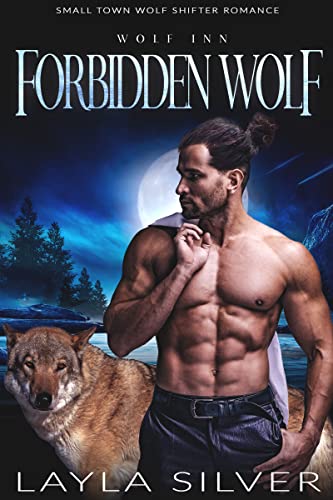Forbidden Wolf: Small Town Wolf Shifter Romance (Wolf Inn Book 4)