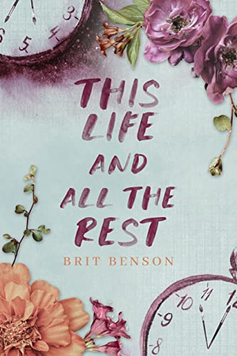 This Life and All the Rest (Next Life Book 2)