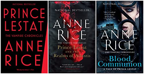 Vampire Chronicles 3 Books Collection By Anne Rice - Prince Lestat, Prince Lestat and the Realms of Atlantis, Blood Communion (Paperback Edition)