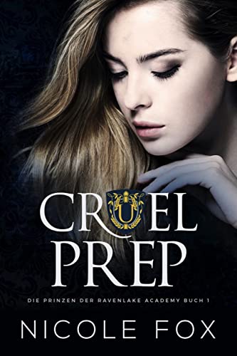 Cruel Prep (Die Prinzen der Ravenlake Academy 1)