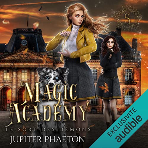 Le sort des démons: Magic Academy 5