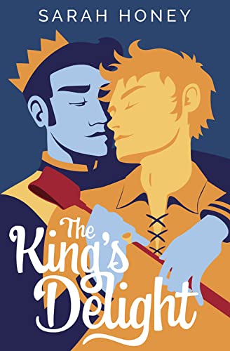 The King's Delight (Tales of Lilleforth Book 1)