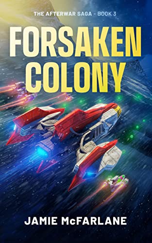 Forsaken Colony (The Afterwar Saga Book 3)